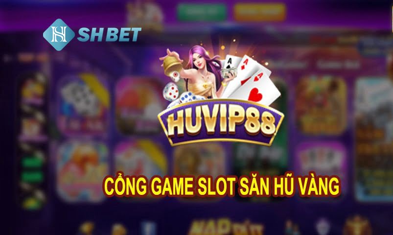 Hu Vip 88 - Game nổ hũ đẳng cấp hoàng gia