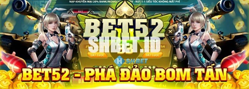 Bet52 - Game bài đổi thưởng mê say