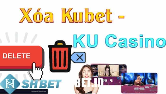 Cách xóa tài khoản Kubet vô cùng tiện lợi