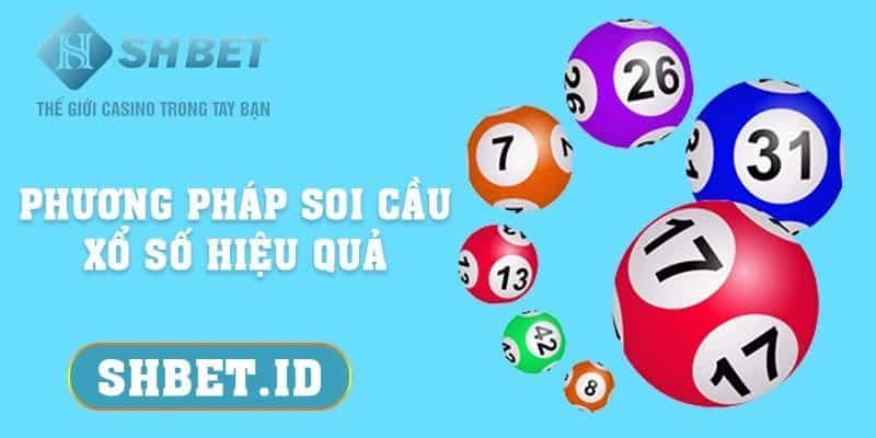 Phương pháp soi cầu xổ số hiệu quả và đơn giản nhất 2023